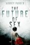 [The Future of Sex 01] • The Future of Sex